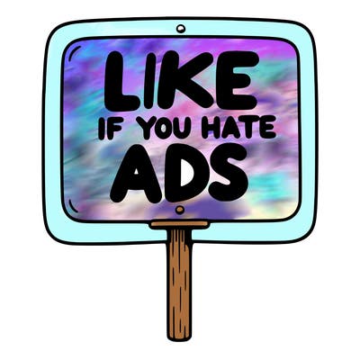 a sign that says like if you hate ads
