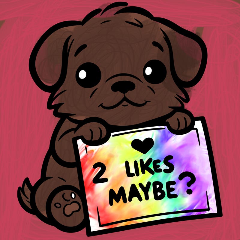 a puppy holding a sign that says 2 likes maybe?