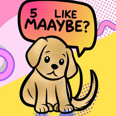 a puppy that says 5 like maybe