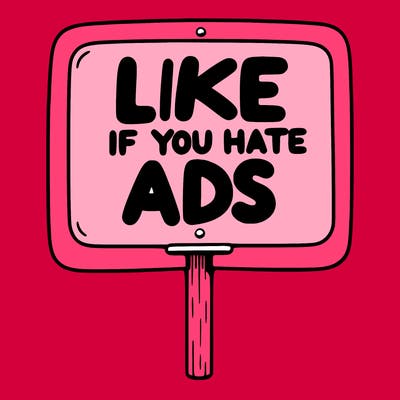 a sign that says like if you hate ads
