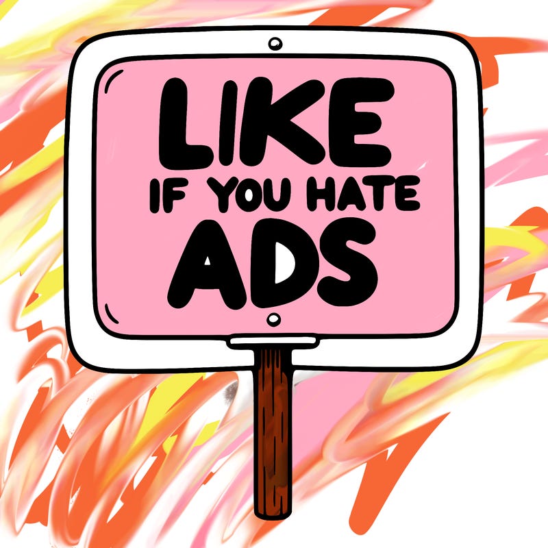 a sign that says like if you hate ads