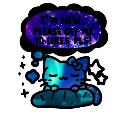kitty taking a nap dream talking and saying "i'm new, please get me at least 10 likes pls!!"