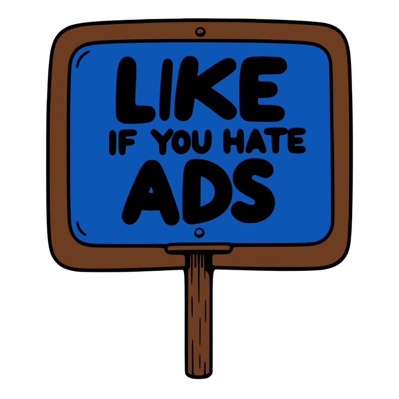 a sign that says like if you hate ads