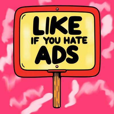 a sign that says like if you hate ads