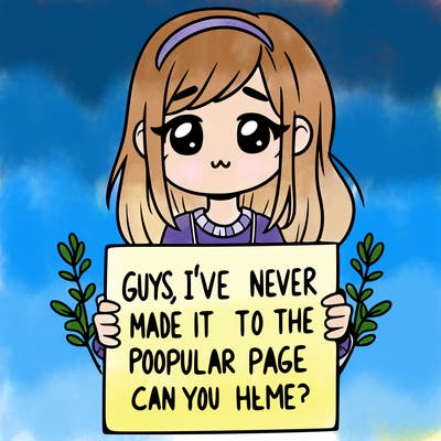 a girl holding up a sign that says, guys, i’ve never made it to the popular page, can you help me?