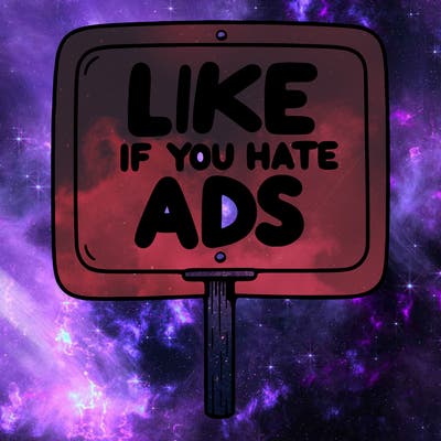 a sign that says like if you hate ads