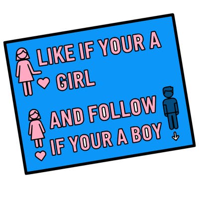 like if your a girl and follow if your a boy
