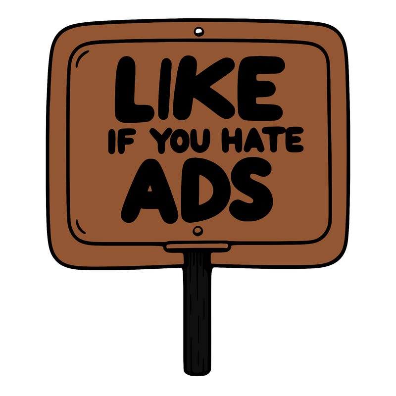 a sign that says like if you hate ads