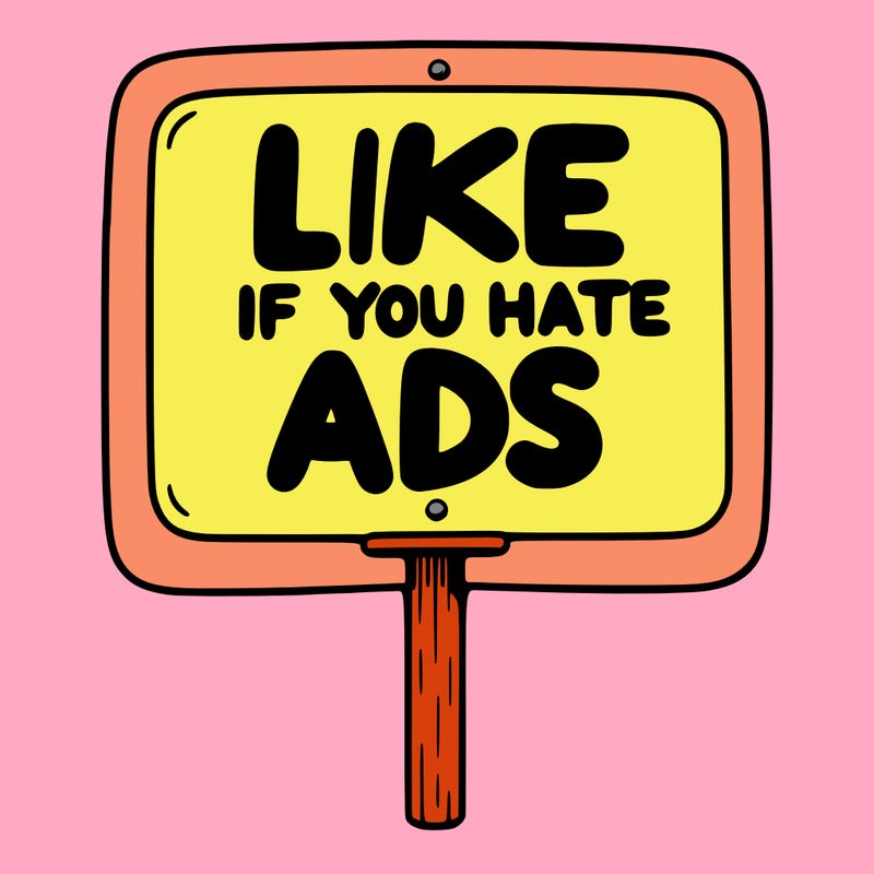 a sign that says like if you hate ads