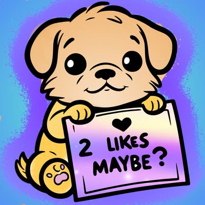 a puppy holding a sign that says 2 likes maybe?