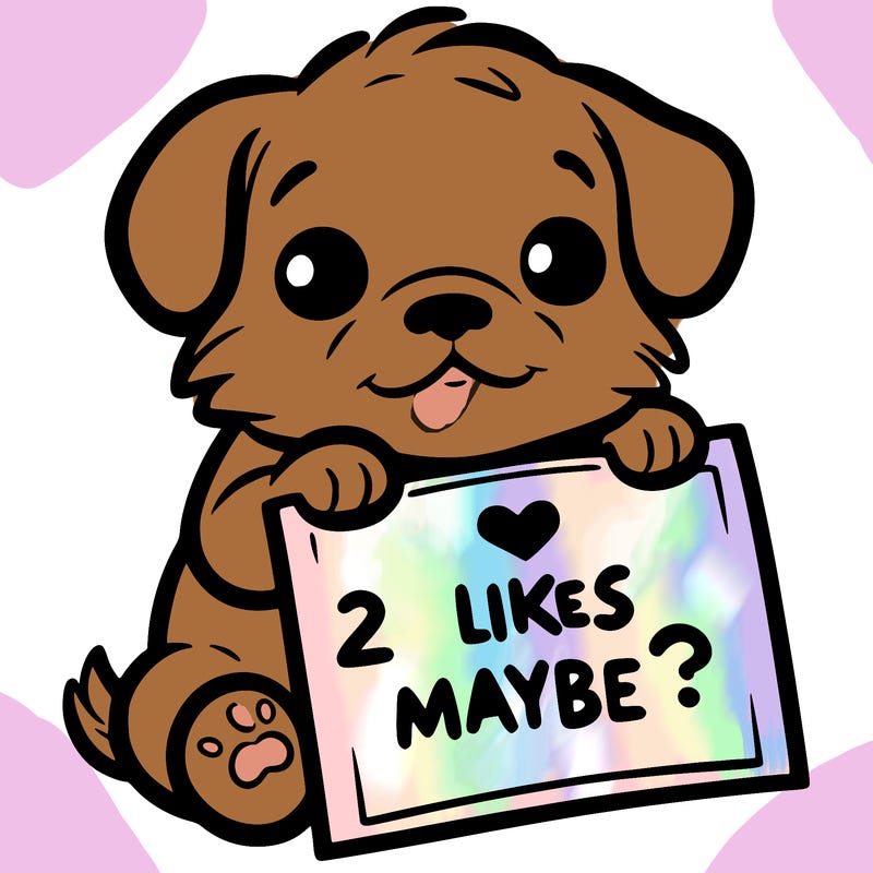 a puppy holding a sign that says 2 likes maybe?