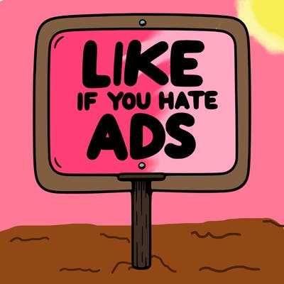 a sign that says like if you hate ads