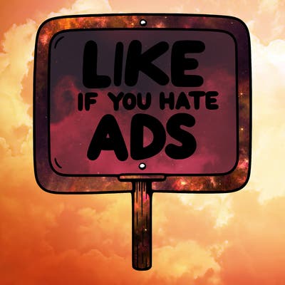 a sign that says like if you hate ads