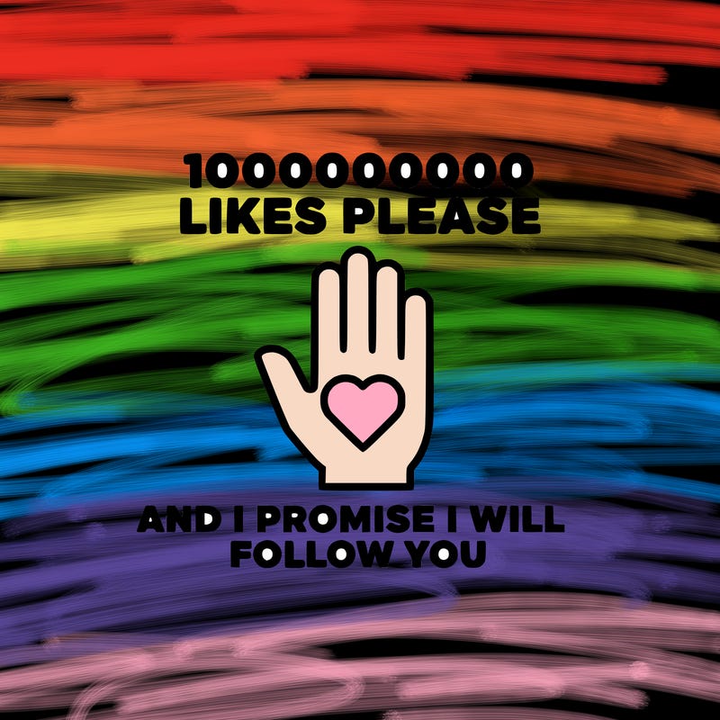 100000000000 likes please and i promise i will follow you