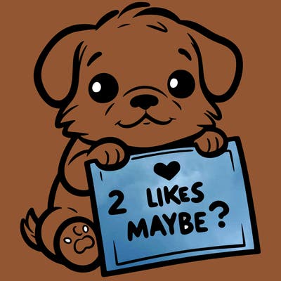 a puppy holding a sign that says 2 likes maybe?