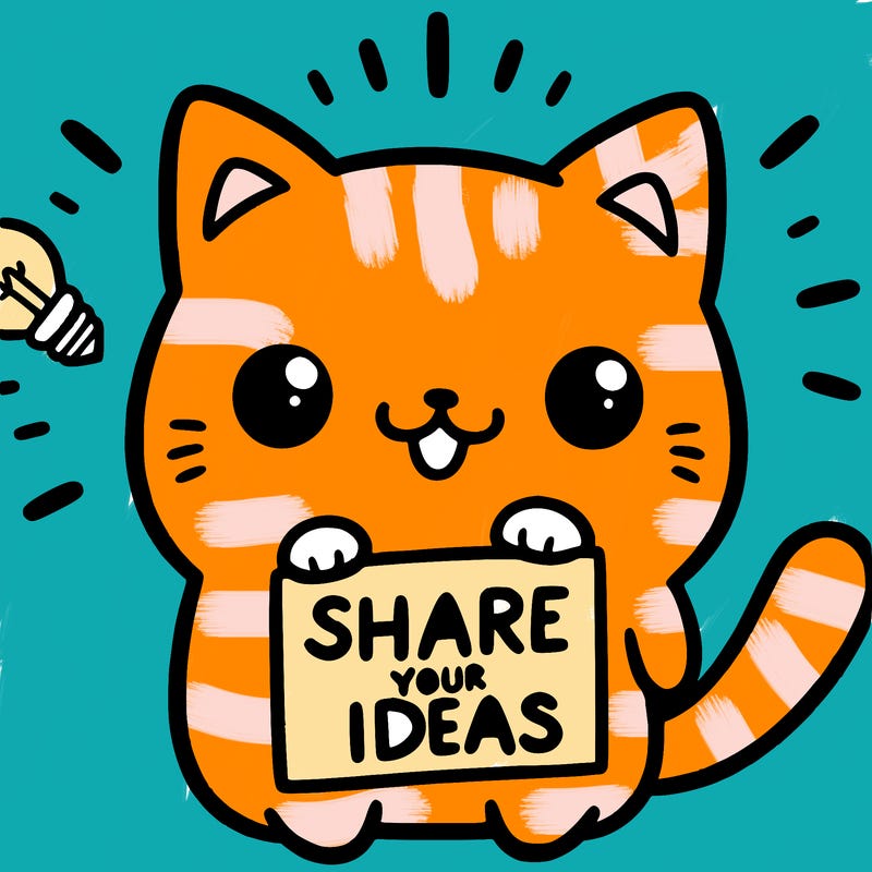 a cute cat saying share your ideas