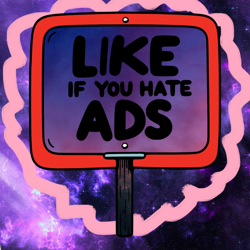 a sign that says like if you hate ads