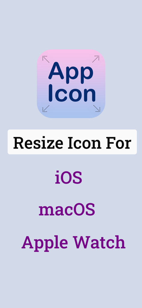 App Icon: Resize for all OS - Screenshot showing app icon resizing options for iOS macOS and Apple Watch platforms