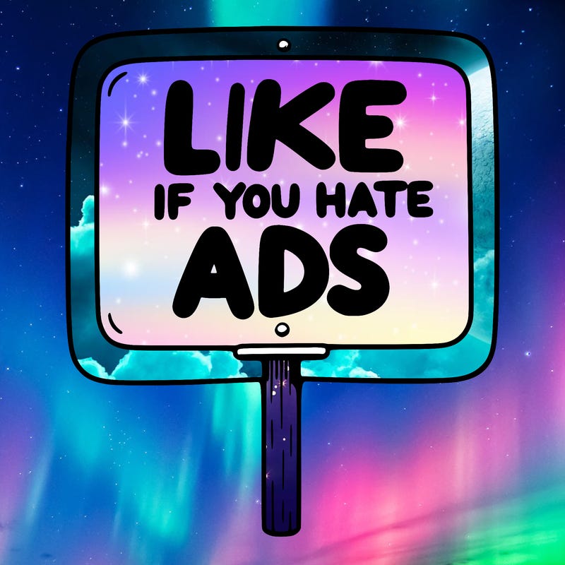a sign that says like if you hate ads