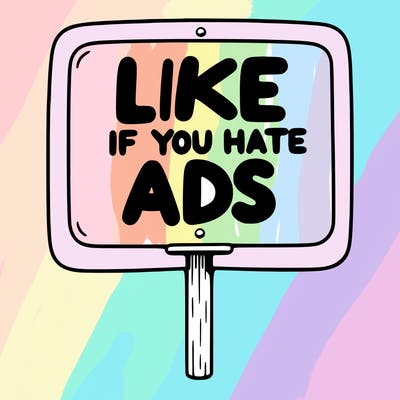 a sign that says like if you hate ads