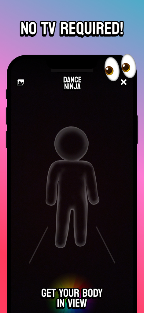 Dance Ninja - Filter Games - A smartphone displaying the Dance Ninja app setup screen with a human silhouette and the text No TV Required and Get Your Body in View.