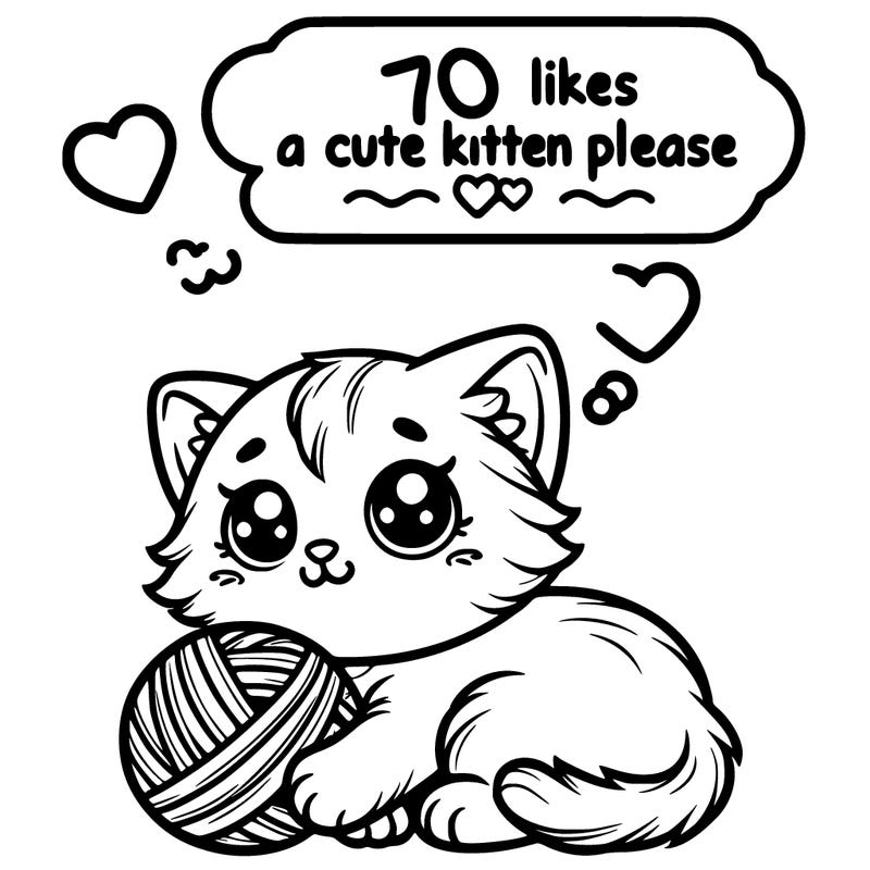 adorable kitten playing with a ball of yarn and a think bubble above the kitten saying 70 likes for a cute kitten please, 🙏 ❤️💕