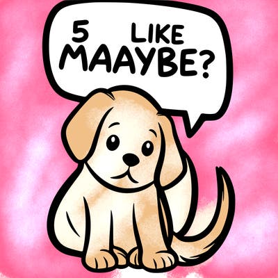 a puppy that says 5 like maybe