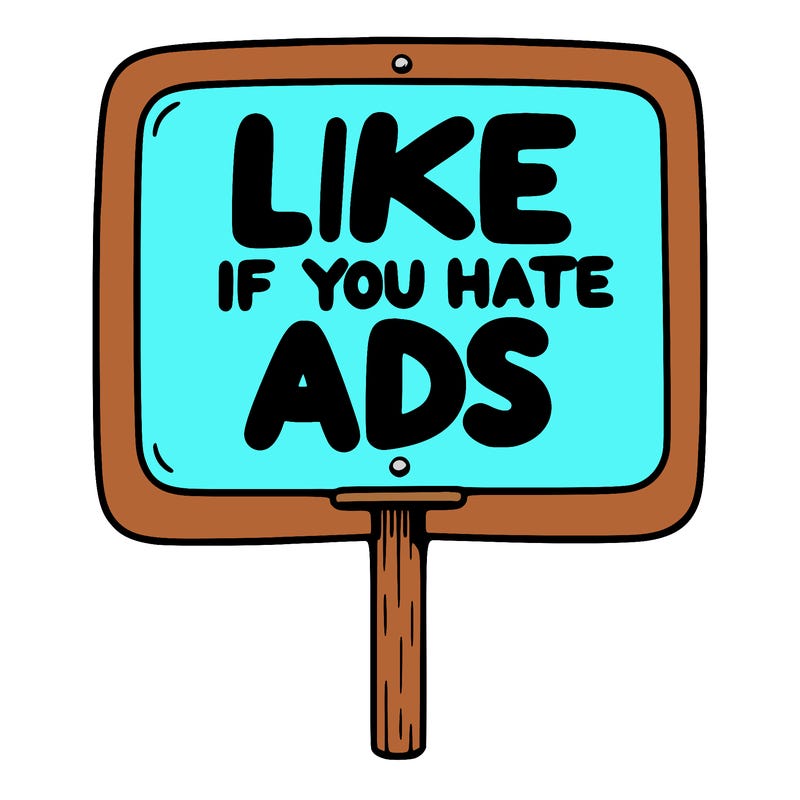 a sign that says like if you hate ads