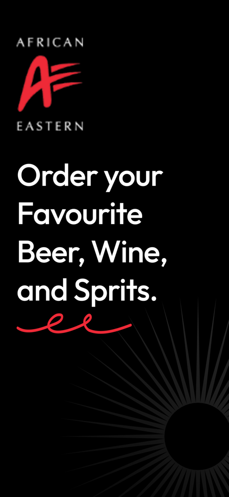 A&E Shop - Alcohol Delivery - Splash screen of African and Eastern alcohol delivery app with the text Order your Favourite Beer Wine and Spirits