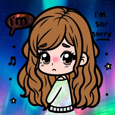girl i'm sorry