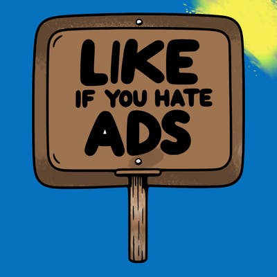 a sign that says like if you hate ads