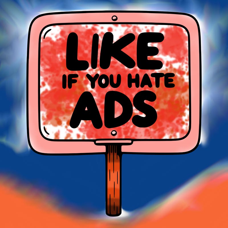 a sign that says like if you hate ads
