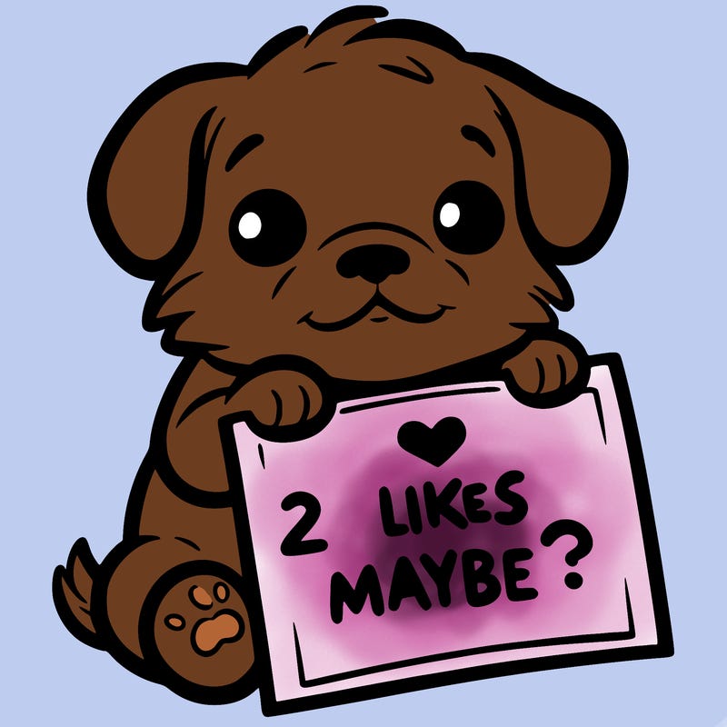 a puppy holding a sign that says 2 likes maybe?