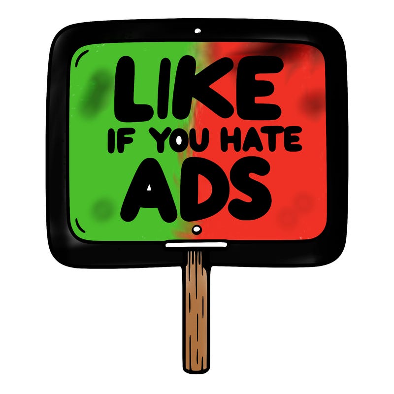 a sign that says like if you hate ads