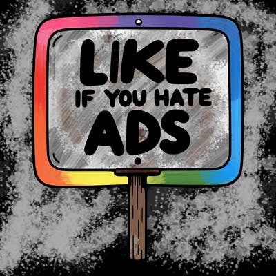 a sign that says like if you hate ads