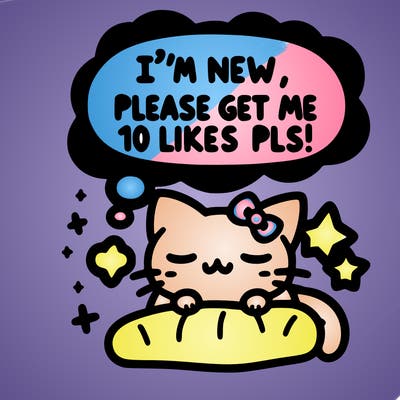kitty taking a nap dream talking and saying "i'm new, please get me at least 10 likes pls!!"