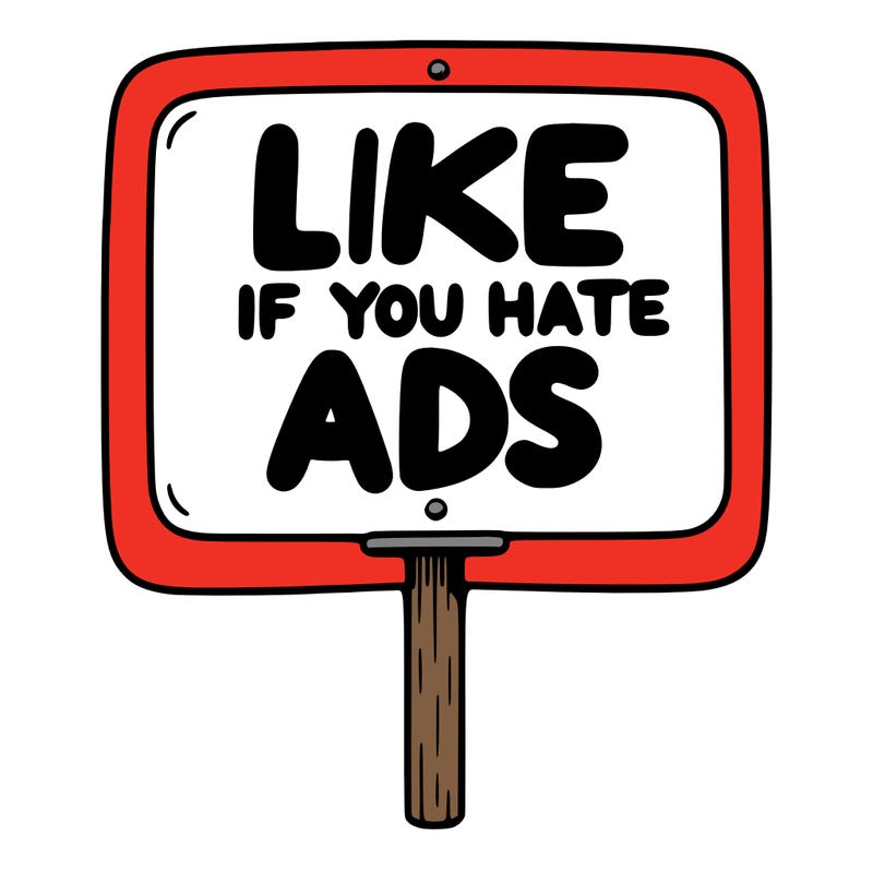 a sign that says like if you hate ads