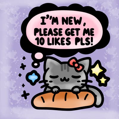 kitty taking a nap dream talking and saying "i'm new, please get me at least 10 likes pls!!"