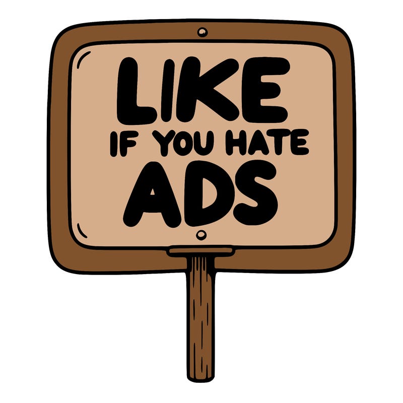 a sign that says like if you hate ads