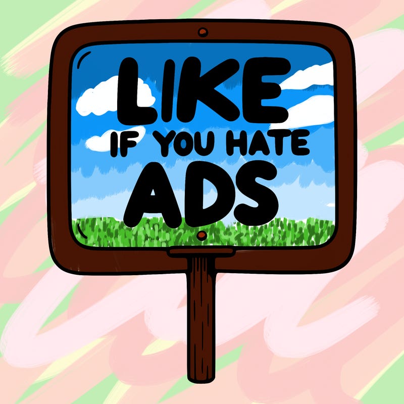 a sign that says like if you hate ads