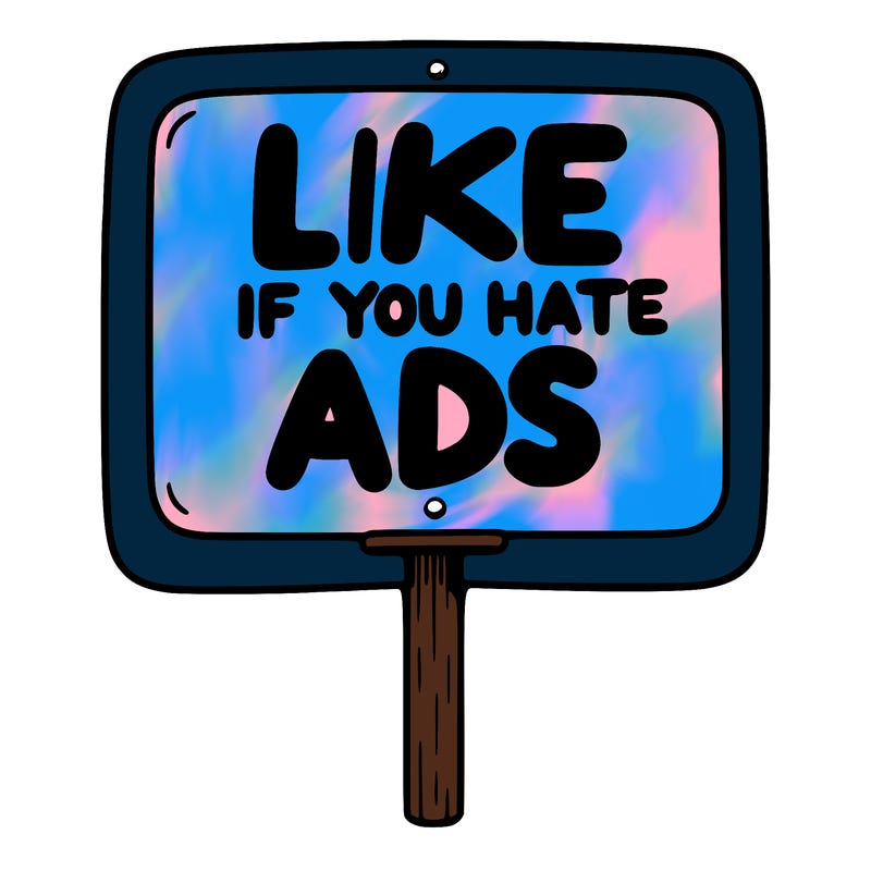 a sign that says like if you hate ads