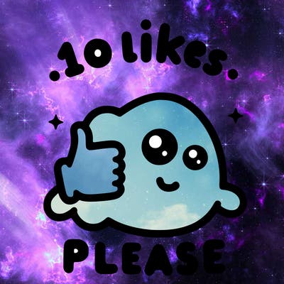 10 likes please