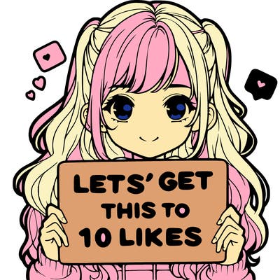 girl holding up sign that says let’s get this to 10 likes realistic