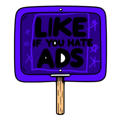 a sign that says like if you hate ads