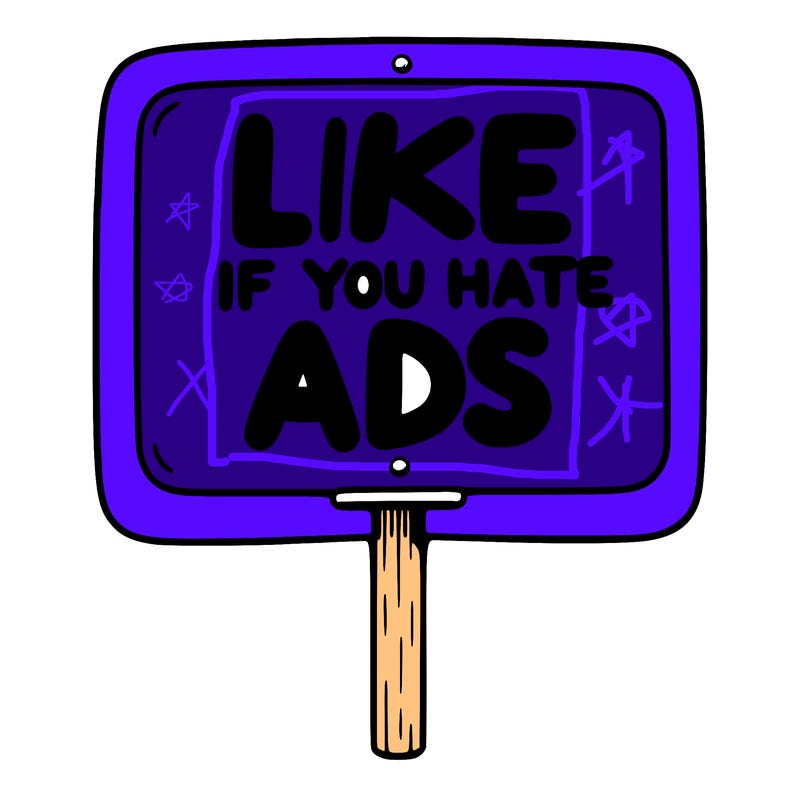 a sign that says like if you hate ads