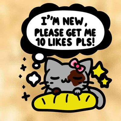 kitty taking a nap dream talking and saying "i'm new, please get me at least 10 likes pls!!"