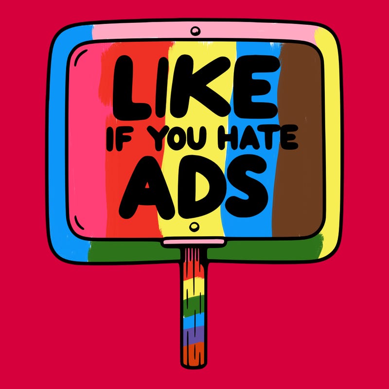 a sign that says like if you hate ads
