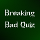 Breaking Bad Quiz