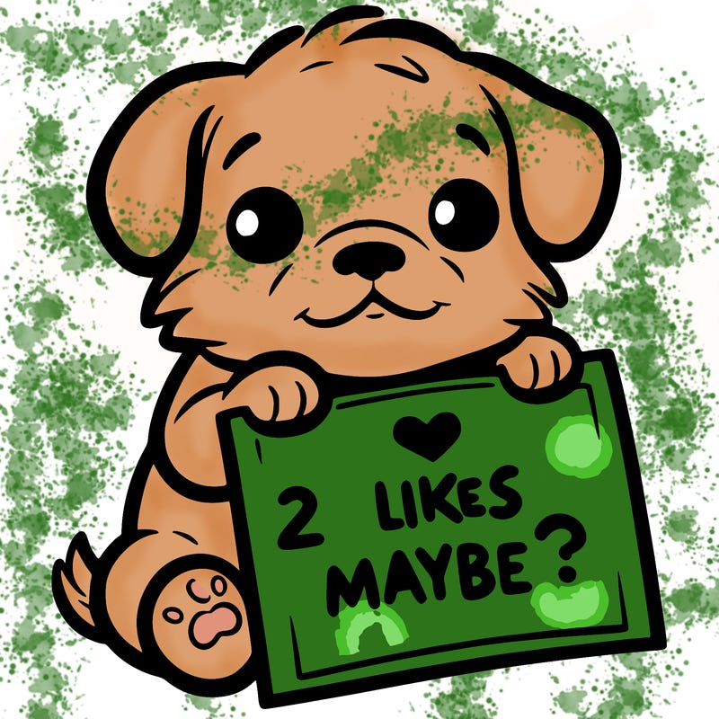 a puppy holding a sign that says 2 likes maybe?