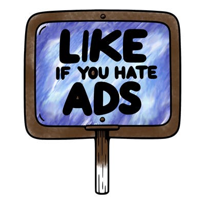 a sign that says like if you hate ads